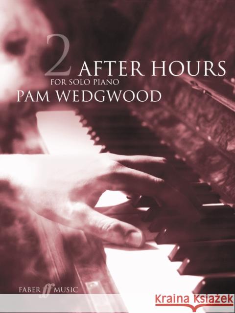 After Hours Book 2  9780571521111 Faber Music Ltd - książka