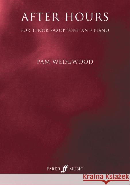 After Hours for Tenor Saxophone and Piano Pam Wedgwood 9780571569724 Faber & Faber - książka