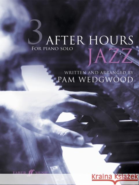 After Hours Jazz 3 Wedgwood, Pam 9780571536313 After Hours - książka
