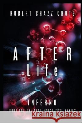 AFTER Life: Inferno Robert Chazz Chute 9781927607473 Ex Parte Press - książka