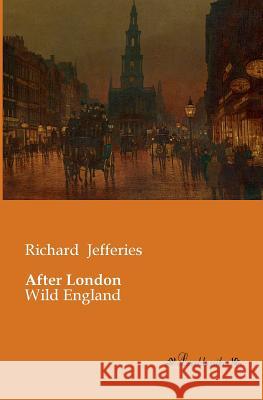 After London: Wild England Jefferies, Richard 9783955630850 Leseklassiker - książka