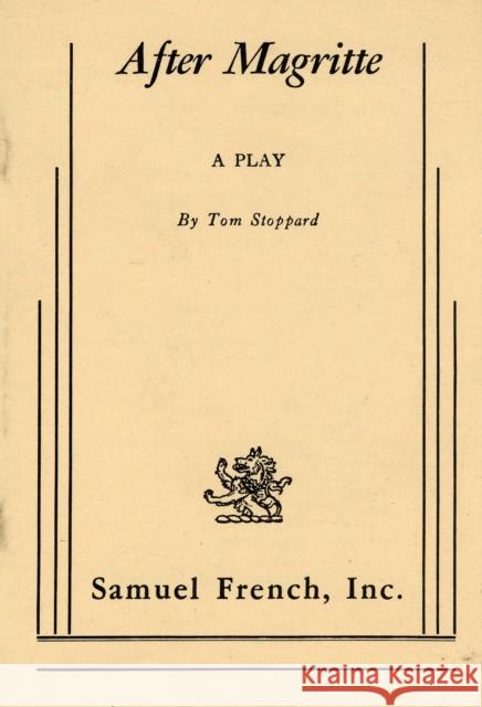 AFTER MAGRITTE Tom Stoppard 9780573620027 SAMUEL FRENCH LTD - książka