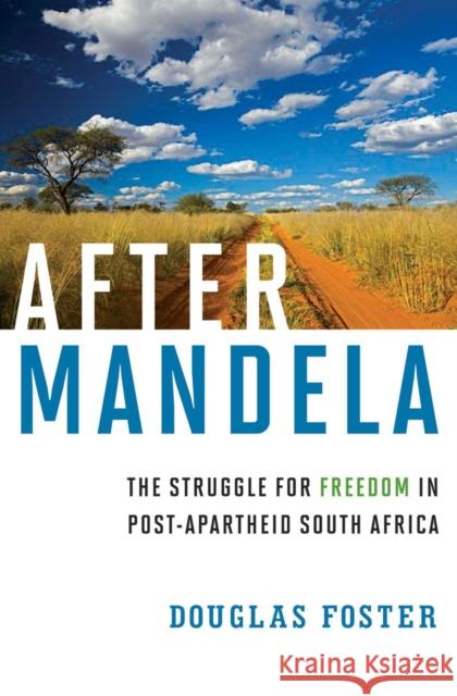 After Mandela: The Struggle for Freedom in Post-Apartheid South Africa Foster, Douglas 9780871404787  - książka