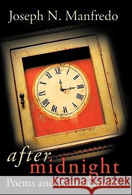 After Midnight: Poems and Pontifications Manfredo, Joseph N. 9781426936210 Trafford Publishing - książka
