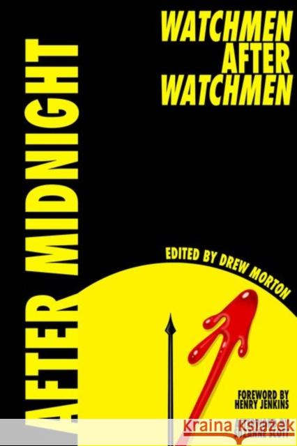 After Midnight: Watchmen After Watchmen Morton, Drew 9781496842169 University Press of Mississippi - książka