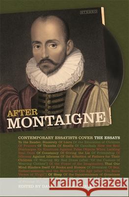 After Montaigne: Contemporary Essayists Cover the Essays David Lazar Patrick Madden Michel Montaigne 9780820348155 University of Georgia Press - książka