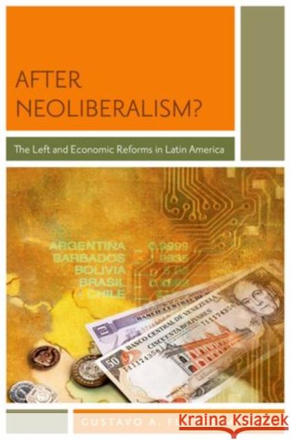 After Neoliberalism?: The Left and Economic Reforms in Latin America Flores-Macias, Gustavo A. 9780199891672  - książka