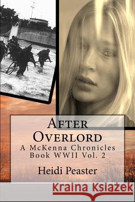 After Overlord: A McKenna Chronicles Book Heidi Peaster 9781530210091 Createspace Independent Publishing Platform - książka