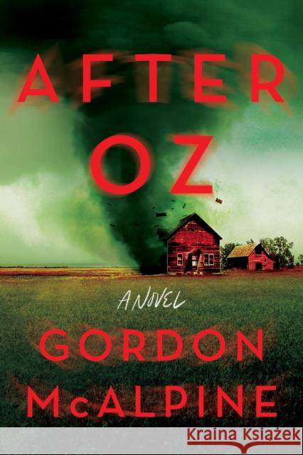 After Oz: A Novel Gordon McAlpine 9781639107858 Crooked Lane Books - książka