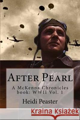 After Pearl: A McKenna Chronicles book Peaster, Heidi 9781519193438 Createspace - książka