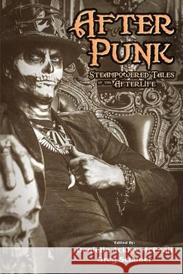 After Punk: Steampowered Tales of the Afterlife Jody Lynn Nye Gail Z. Martin Danielle Ackley-McPhail 9781942990802 Espec Books - książka