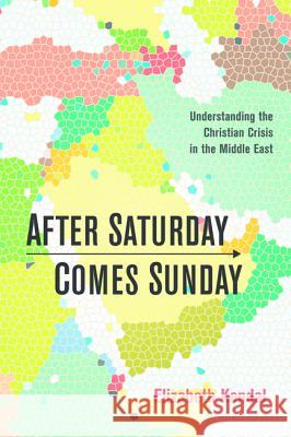 After Saturday Comes Sunday Elizabeth Kendal 9781498239868 Resource Publications (CA) - książka