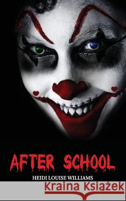 After School Heidi Louise Williams 9781999378363 Gem-In-Eye Productions - książka