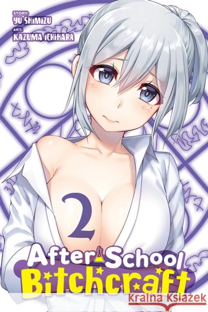 After-School Bitchcraft, Vol. 2 Kazuma Ichihara Yu Shimizu 9781975319052 Little, Brown & Company - książka