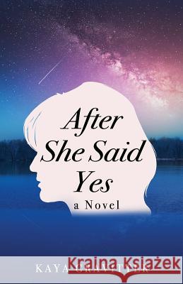 After She Said Yes Kaya Gravitter 9781925939422 Tablo Pty Ltd - książka