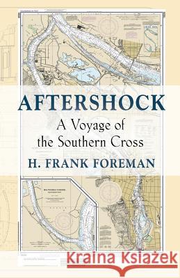 After-Shock: A Voyage of the SOUTHERN CROSS H Frank Foreman 9781634923248 Booklocker.com - książka