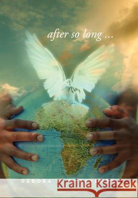 After So Long . . . Debora B. F. Kayembe 9781493105823 Xlibris Corporation - książka