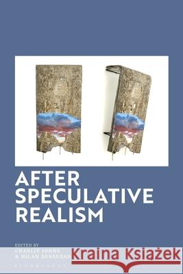 After Speculative Realism Charlie Johns Hilan Bensusan 9781350410404 Bloomsbury Academic - książka
