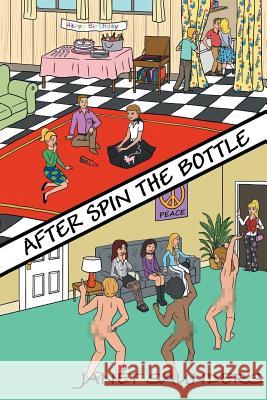After Spin the Bottle Janet Saunders 9781504984782 Authorhouse - książka