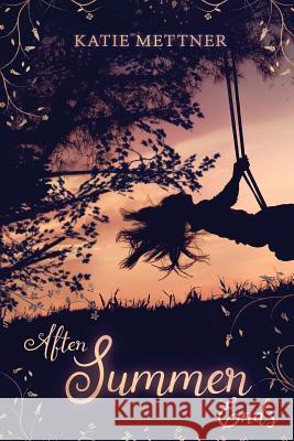 After Summer Ends Katie Mettner 9781515108382 Createspace - książka