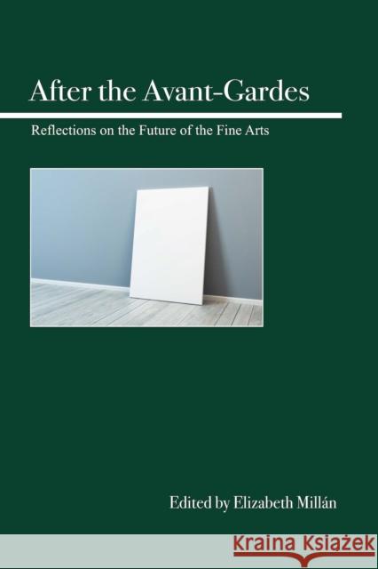 After the Avant-Gardes Elizabeth Millan 9780812698923 Open Court - książka