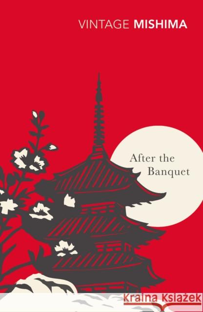 After the Banquet Yukio Mishima 9780099282785 Vintage Publishing - książka