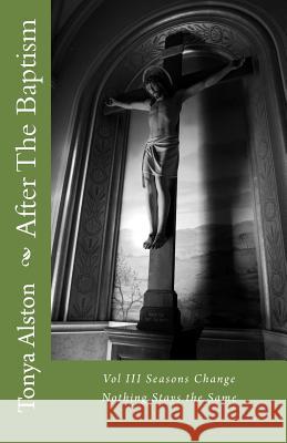After The Baptism Alston, Tonya Lucille 9781503136069 Createspace - książka