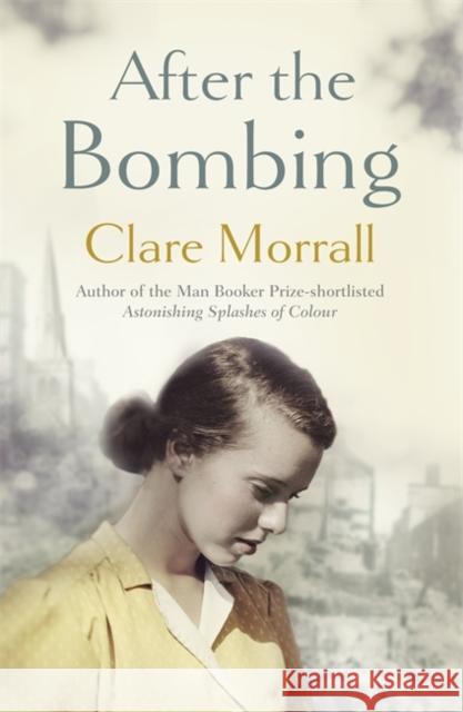 After the Bombing Clare Morrall 9781444736465 Hodder & Stoughton - książka