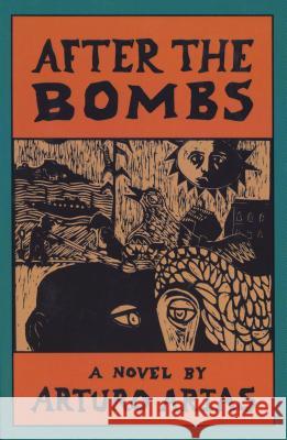 After the Bombs Arturo Arias Asa Zatz Aza Zatz 9780915306893 Curbstone Press - książka
