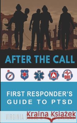 After The Call: A First Responder's Guide To PTSD Katie Salidas Virginia Cruse 9781734806786 Military Counseling Center, Pllc - książka