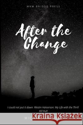 After the Change Michael J. Moore 9781795491679 Independently Published - książka