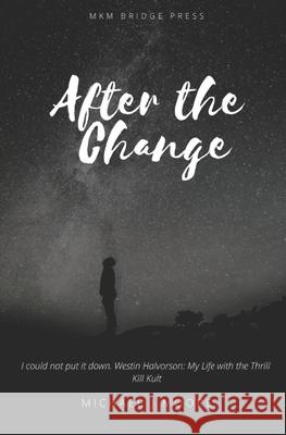 After the Change: Pocket Edition Michael J. Moore 9781090925671 Independently Published - książka