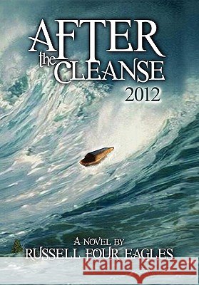 After the Cleanse Russell Four Eagles 9781450074490 Xlibris - książka