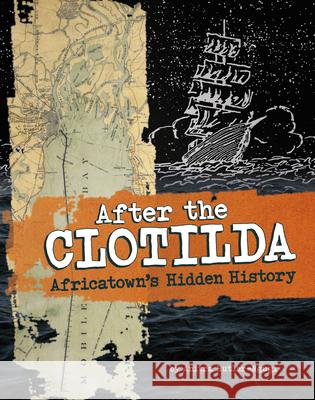 After the Clotilda: Africatown's Hidden History Anitra Butler-Ngugi 9781669074779 Capstone Press - książka