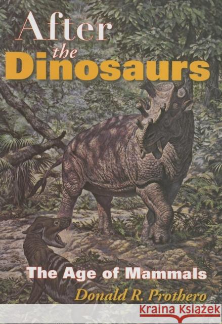 After the Dinosaurs: The Age of Mammals Prothero, Donald R. 9780253347336  - książka