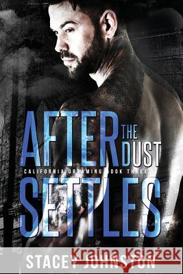 After the Dust Settles Stacey Leanne Johnston 9781546822677 Createspace Independent Publishing Platform - książka