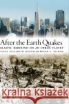 After the Earth Quakes: Elastic Rebound on an Urban Planet Hough, Susan Elizabeth 9780195179132 Oxford University Press