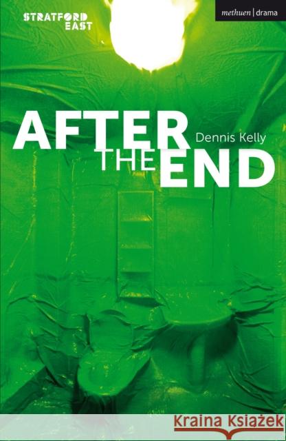 After the End Dennis Kelly   9781350339217 Methuen Drama - książka