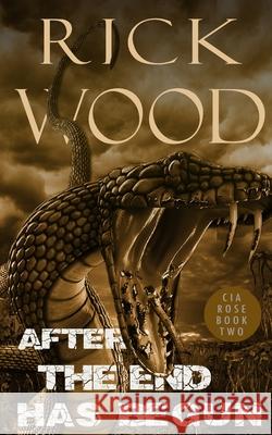 After the End Has Begun Rick Wood 9781838070717 Blood Splatter Press - książka