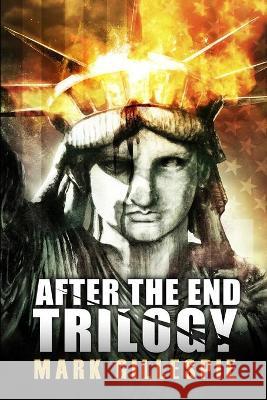 After the End Trilogy: The Complete Post-Apocalyptic Series Mark Gillespie 9781707054411 Independently Published - książka