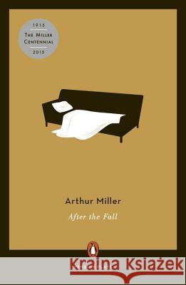 After the Fall: A Play in Two Acts Arthur Miller 9780140481624 Penguin Books - książka