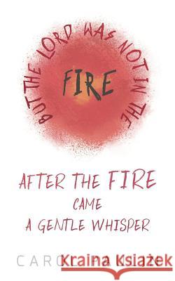 After the Fire Carol Paulin 9781091716841 Independently Published - książka