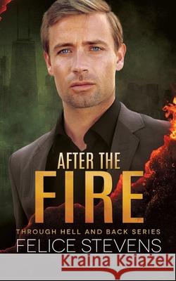 After the Fire Felice Stevens 9798889490609 Good Man Press - książka