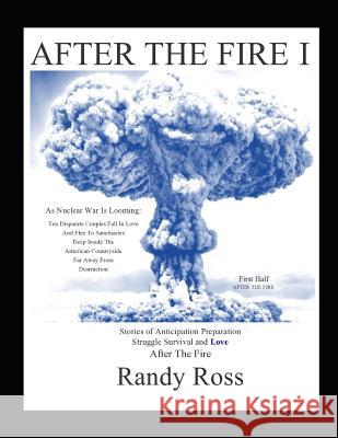 After the Fire I: First Half Randy Ross 9781070334790 Independently Published - książka