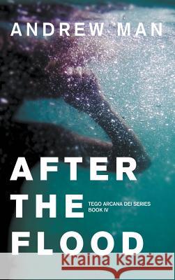 After the Flood Andrew Man 9781789553147 New Generation Publishing - książka