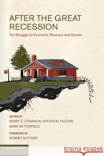 After the Great Recession: The Struggle for Economic Recovery and Growth Barry Z. Cynamon Steven Fazzari Mark Setterfield 9781107436756 Cambridge University Press - książka