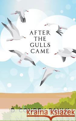 After the Gulls Came D. Condry-Paulk 9781947987029 Wide Awake Books - książka