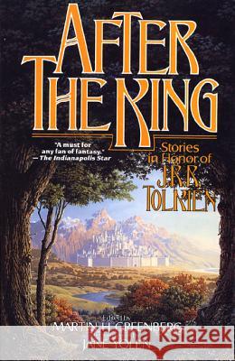 After the King: Stories in Honor of J.R.R. Tolkien Martin Harry Greenberg Jane Yolen 9780765302076 Tor Books - książka