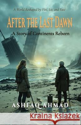 After the Last Dawn Ashfaq Ahmad 9788199763425 Gradias Publishing House - książka