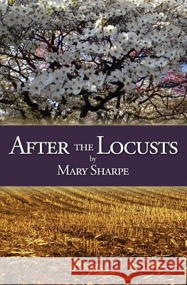 After the Locusts Mary Sharpe 9781439209981 Booksurge Publishing - książka